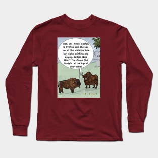 Buffalo gals Long Sleeve T-Shirt